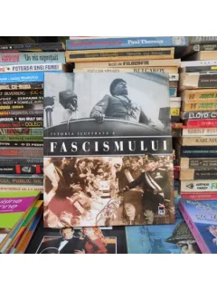 ISTORIA ILUSTRATA A FASCISMULUI - ( MARSUL ASUPRA ROMEI - BENITO MUSSOLINI-RAO) STARE PERFECTA