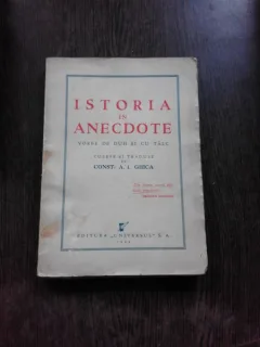 ISTORIA IN ANECDOTE - CONST.A.I. GHICA  (VORBE DE DUH SI CU TALC)