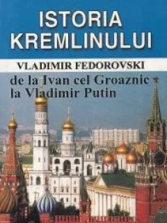 Istoria Kremlinului Vladimir Fedorovski
