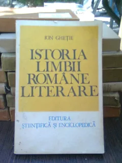 Istoria limbii romane literare - Ion Ghetia
