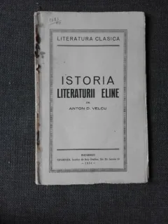 ISTORIA LITERATURII ELINE - ANTON D. VELCU