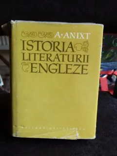 ISTORIA LITERATURII ENGLEZE - A. ANIXT