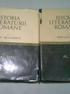 ISTORIA LITERATURII ROMANE -  AL.PIRU VOLUMUL I+II