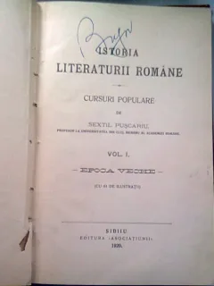 ISTORIA LITERATURII ROMANE. CURSURI POPULARE  EPOCA VECHE - SEXTIL PUSCARIU