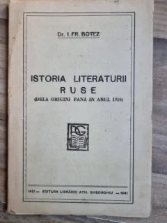 Istoria literaturii ruse de la origini pana in 1916 - I.Fr. Botez
