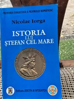 ISTORIA LUI STEFAN CEL MARE, NICOLAE IORGA