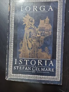 Istoria lui Stefan cel mare pentru poporul roman - N. Iorga