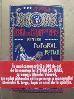 Istoria lui Stefan-cel-Mare, povestita neamului romanesc de N. Iorga