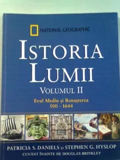 ISTORIA LUMII. EVUL MEDIU SI RENASTEREA 500-1644 - PATRICIA S. DANIELS   VOL.II