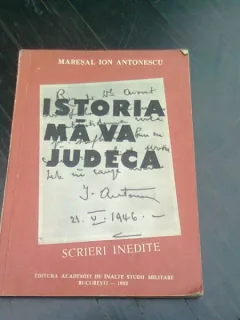 ISTORIA MA VA JUDECA - MARESAL ION ANTONESCU