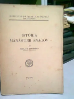 ISTORIA MANASTIRII SNAGOV - NICULAE I. SERBANESCU