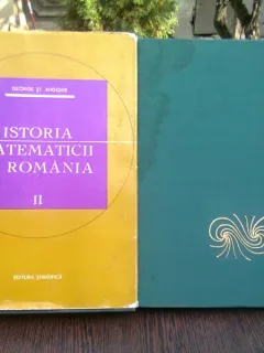ISTORIA MATEMATICII IN ROMANIA VOL. I+II
