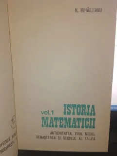 Istoria matematicii (vol.1+2) - N.Mihaileanu