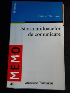 ISTORIA MIJLOACELOR DE COMUNICARE - GABRIEL THOVERON