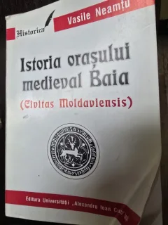 Istoria Orasului Medieval Baia - Vasile Neamtu
