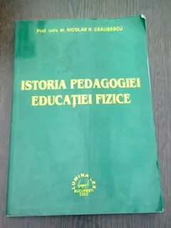 ISTORIA PEDAGOGIEI EDUCATIEI FIZICE - NICOLAE N. CEAUSESCU