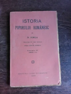 ISTORIA POPORULUI ROMANESC, VOLUMUL IV PARTEA A II-A - N. IORGA