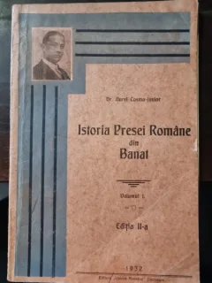 Istoria Presei Romane din Banat - Dr. Aurel Cosma-Junior