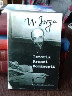 ISTORIA PRESEI ROMANESTI - N. IORGA