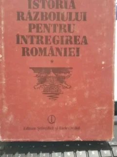Istoria razboiului pentru intregirea Romaniei 1916-1919 - Const. Kiritescu vol.1