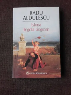 ISTORIA REGELUI GOGOSAR - RADU ALDULESCU