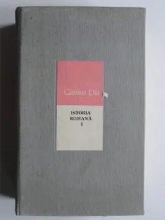 Istoria Romana I - Cassius Dio
