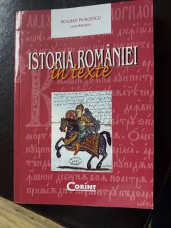 Istoria Romaniei in texte - Bogdan Murgescu