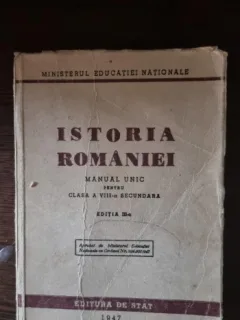 Istoria Romaniei - Manual unic pentru clasa a VIII-a secundara