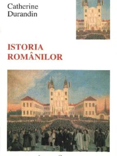 ISTORIA ROMANILOR - CATHERINE DURANDIN