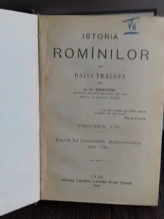 ISTORIA ROMANILOR DIN DACIA TRAIANA -  A. D. XENOPOL     VOL 2 , 4 ,6 SI 8