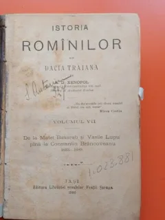 Istoria Romanilor din Dacia Traiana Vol. VII - De la Matei Basarab si Vasile Lupu pana la Constantin Brancoveanu 1633-1689 - A. D. Xenopol
