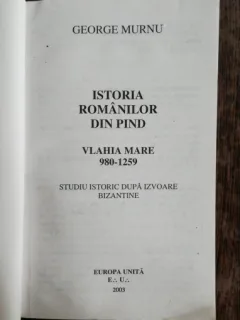 ISTORIA ROMANILOR DIN PIND - VALAHIA MARE - GEORGE MURNU