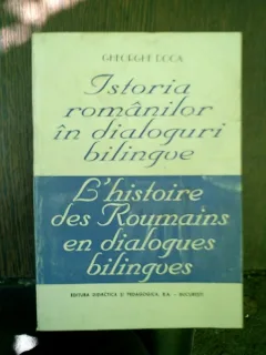 Istoria romanilor in dialoguri bilingve - L'histoire des Roumains en dialogues bilingves - Gheorghe Doca