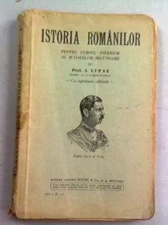 ISTORIA ROMANILOR PENTRU CURSUL INFERIOR AL SCOALELOR SECUNDAR - I. LUPAS