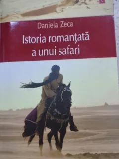 Istoria romantata a unui safari - Daniela Zeca-Buzura