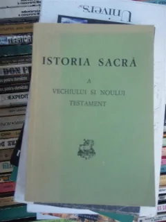 ISTORIA SACRA A VECHIULUI SI NOULUI TESTAMENT , J. SCHUSTER