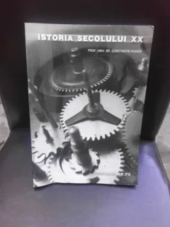 ISTORIA SECOLULUI XX - CONSTANTIN HLIHOR