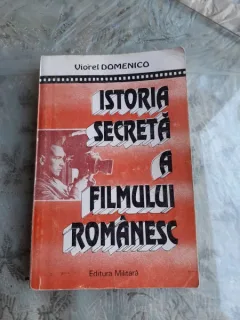 ISTORIA SECRETA A FILMULUI ROMANESC - VIOREL DOMENICO  (CU DEDICATIE)