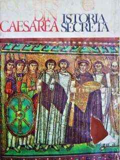 ISTORIA SECRETA - PROCOPIUS DIN CAESAREA
