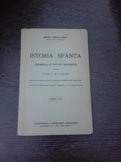 Istoria sfanta a Vechiului si Noului Testament pentru clasa a I-a secundara - Irineu Mihalcescu