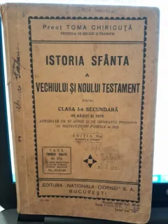 Istoria sfanta a vechiului si noului Testament pentru clasa I-a secundara de baieti si fete - Toma Chiricuta  editia III
