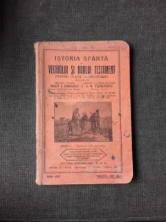 Istoria sfanta a vechiului si noului Testament pentru clasa I-a secundara - Ioan I. Ionescu  editia I
