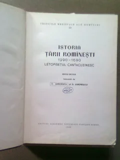 ISTORIA TARII ROMANESTI 1290-1690 * LETOPISETUL CANTACUZINESC