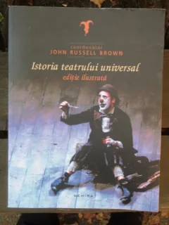 ISTORIA TEATRULUI UNIVERSAL - JOHN RUSSELL BROWN