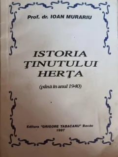 Istoria Tinutului Herta (pana in anul 1940) - Ioan Murariu (cu dedicatia autorului pentru Leonida Lari)