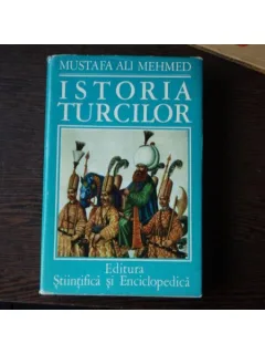 ISTORIA TURCILOR - MUSTAFA ALI MEHMED