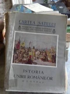 ISTORIA UNIRII ROMANILOR - I. LUPAS