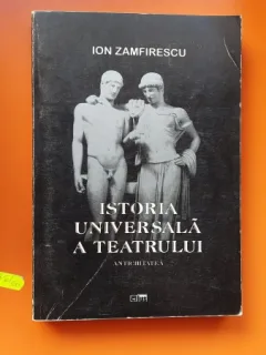 Istoria universala a teatrului - Ion Zamfirescu