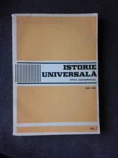 ISTORIA UNIVERSALA, EPOCA CONTEMPORANA - ALEXANDRU VIANU  VOL.I