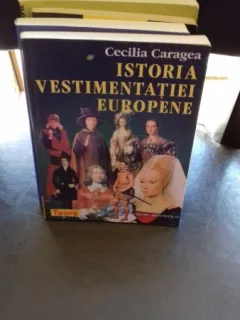 ISTORIA VESTIMENTATIEI EUROPENE - CECILIA CARAGEA